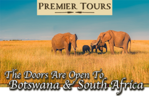 The Doors Are Open to Botswana & South Africa